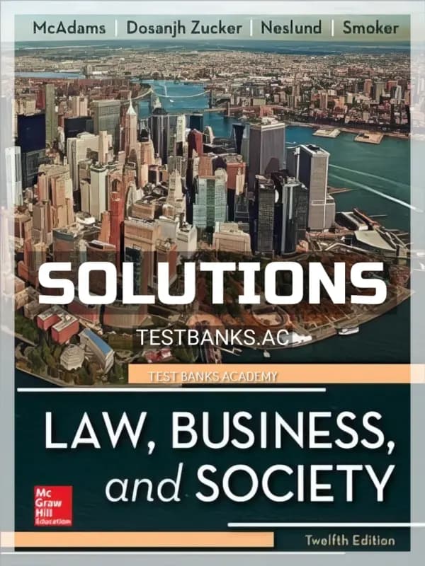 Cover for Solutions Manual for Law Business and Society 12th Edition by McAdams