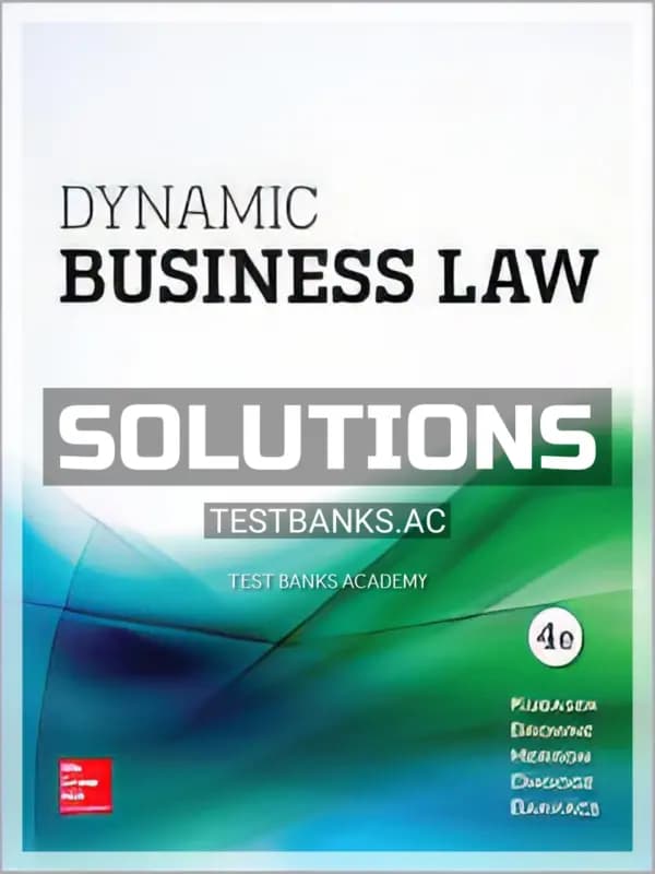 Cover for Solutions Manual for Dynamic Business Law 4th Edition by Kubasek