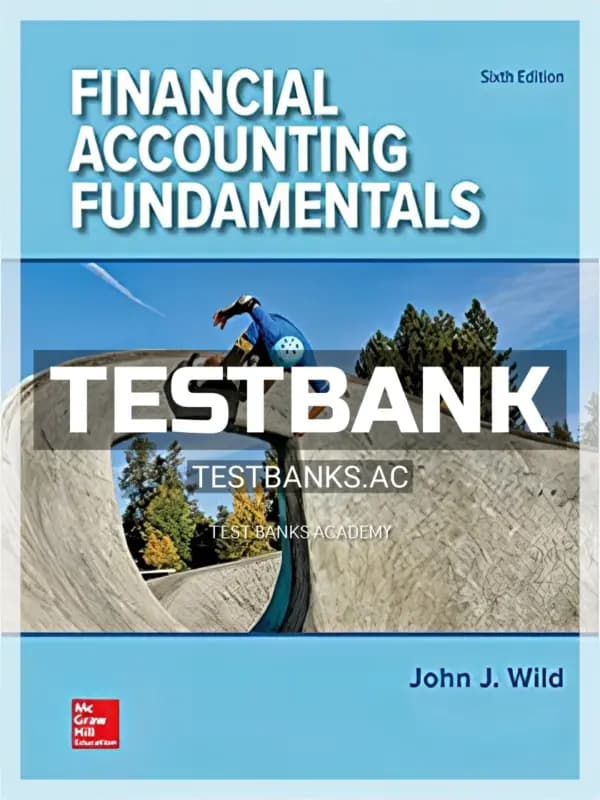 Cover for Test Bank for Financial Accounting Fundamentals 6th Edition by Wild