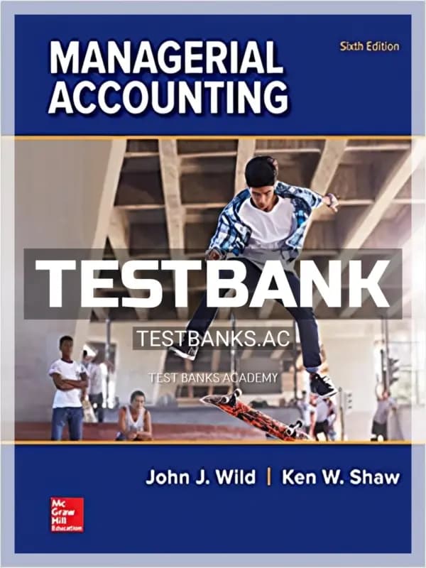 Cover for Test Bank for Managerial Accounting 6th Edition by Wild