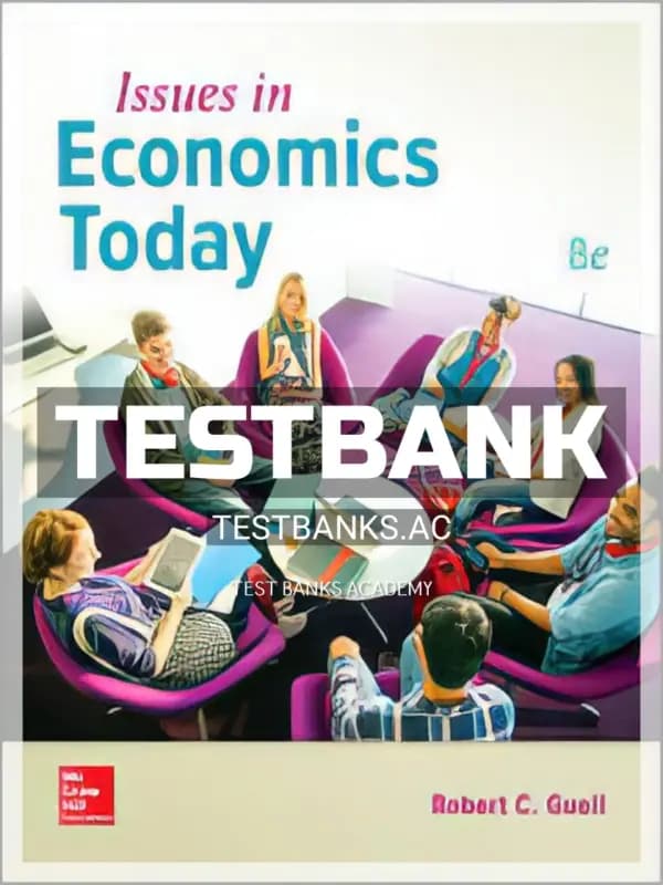 Cover for Test Bank for Issues in Economics Today 8th Edition by Guell