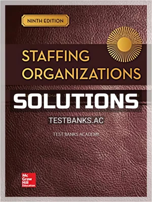 Cover for Solutions Manual for Staffing Organizations 9th Edition by Heneman