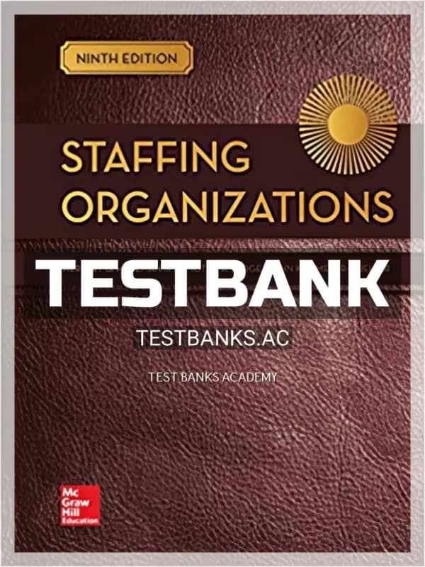Cover for Test Bank for Staffing Organizations 9th Edition by Heneman