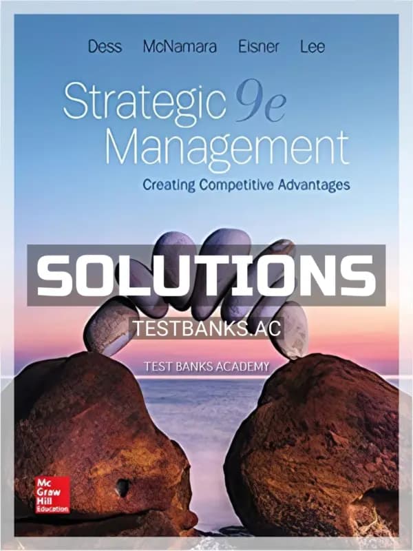 Solutions Manual for Strategic Management Text and Cases 9th Edition by Dess cover