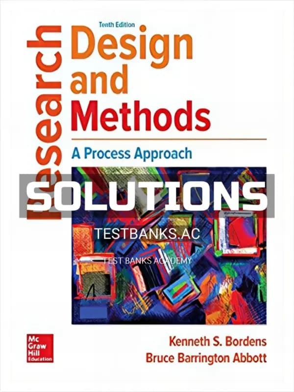 Cover for Solutions Manual for Research Design and Methods A Process Approach 10th Edition by Bordens