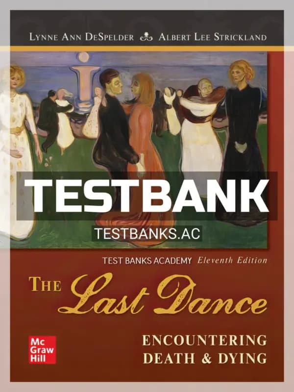 Cover for Test Bank for Last Dance Encountering Death and Dying 11th Edition by DeSpelder