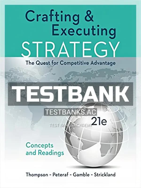 Cover for Solutions for Crafting and Executing Strategy The Quest for Competitive Advantage Concepts 21st Edition by Thompson
