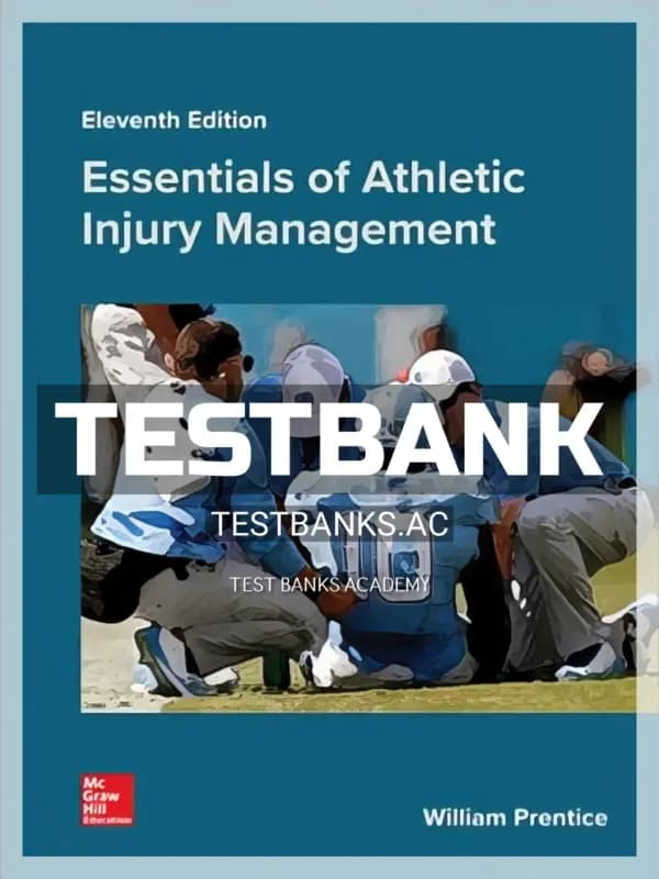 Cover for Test Bank for Essentials of Athletic Injury Management 11th Edition by Prentice