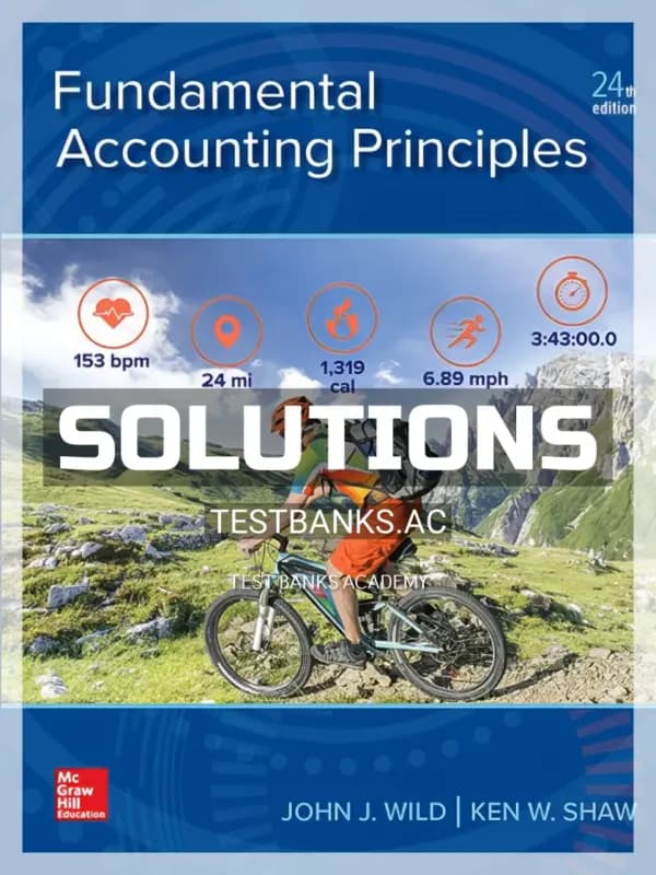 Solutions Manual for Fundamental Accounting Principles 24th Edition by Wild cover