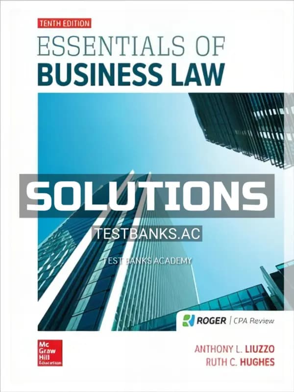 Cover for Solutions Manual for Essentials of Business Law 10th Edition by Liuzzo