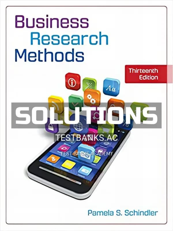Cover for Solutions Manual for Business Research Methods 13th Edition by Schindler