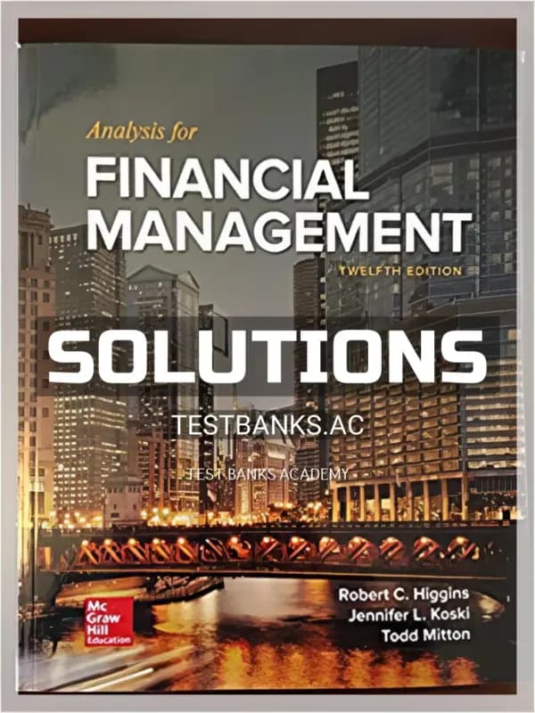 Cover for Solutions Manual for Analysis for Financial Management 12th Edition by Higgins