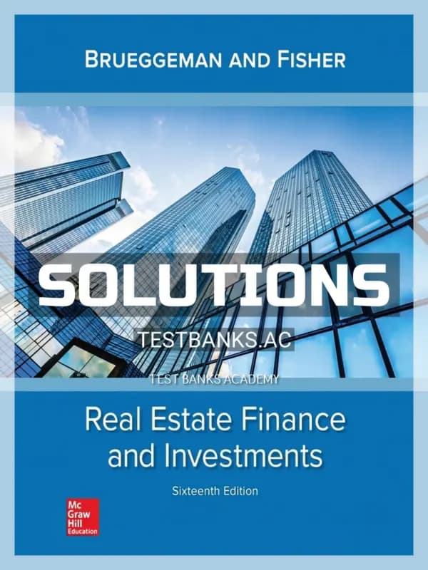 Cover for Solutions Manual for Real Estate Finance & Investments 16th Edition by Brueggeman