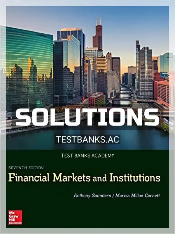 Cover for Solutions Manual for Financial Markets and Institutions 7th Edition by Saunders