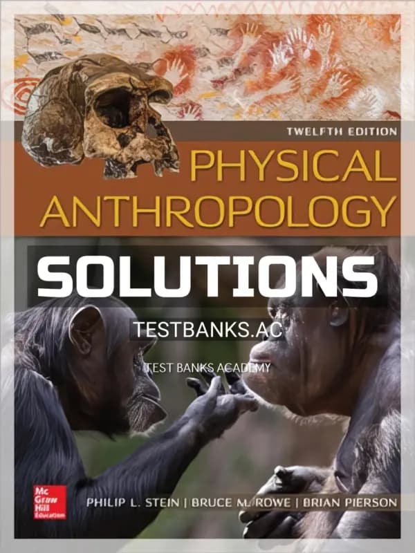 Cover for Solutions Manual for Physical Anthropology 12th Edition by Stein