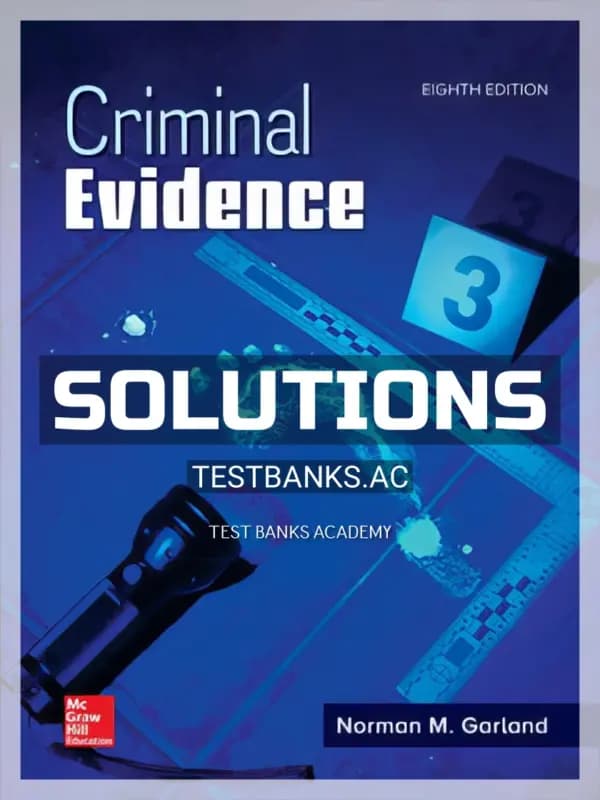 Cover for Solutions Manual for Criminal Evidence 8th Edition by Garland