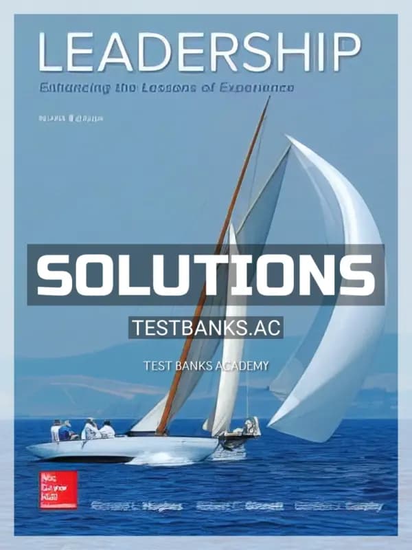 Cover for Solutions Manual for Leadership Enhancing the Lessons of Experience 9th Edition by Hughes