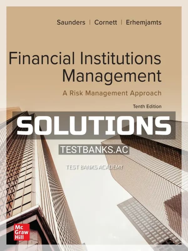 Cover for Solutions Manual for Financial Institutions Management Risk Management Approach 10th Edition by Saunders