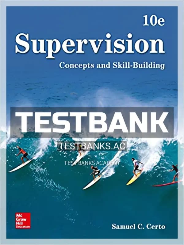 Cover for Test Bank for Supervision Concepts and Skill Building 10th Edition by Certo