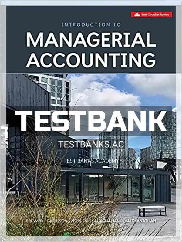 Cover for Test Bank for Introduction To Managerial Accounting 6th CA Edition by Brewer