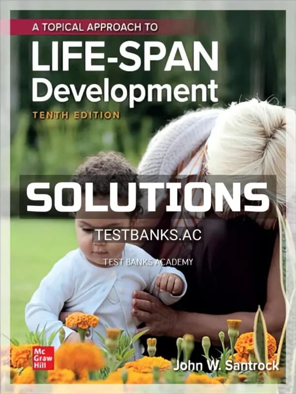Cover for Solutions Manual for Topical Approach to Lifespan Development 10th Edition by Santrock