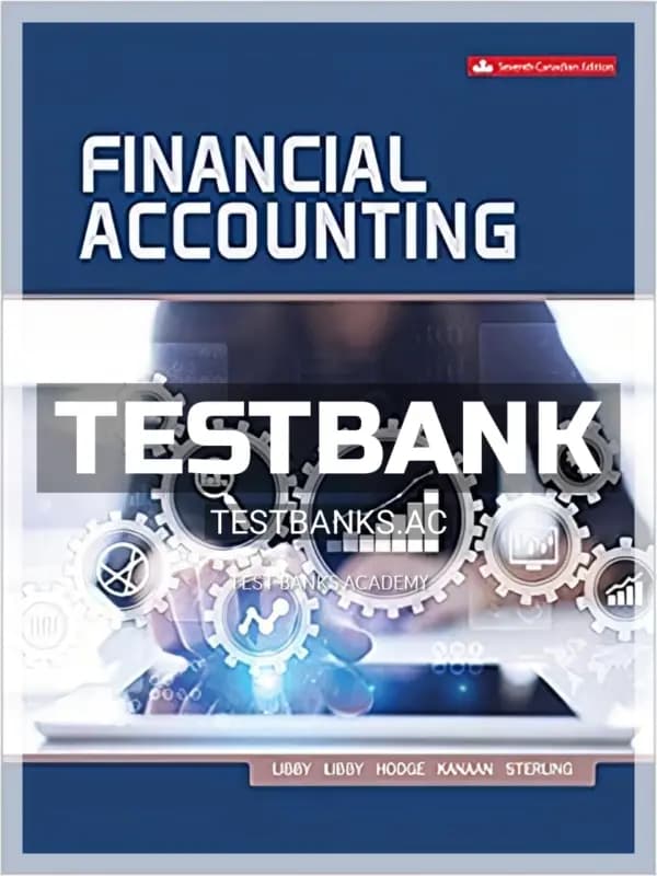Cover for Test Bank for Financial Accounting 7th CA Edition by Libby