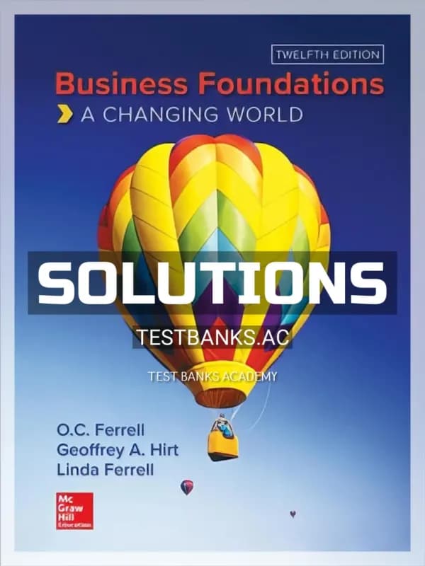 Solutions Manual for Business Foundations 12th Edition by Ferrell cover