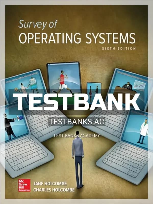 Cover for Test Bank for Survey of Operating Systems 6th Edition by Holcombe