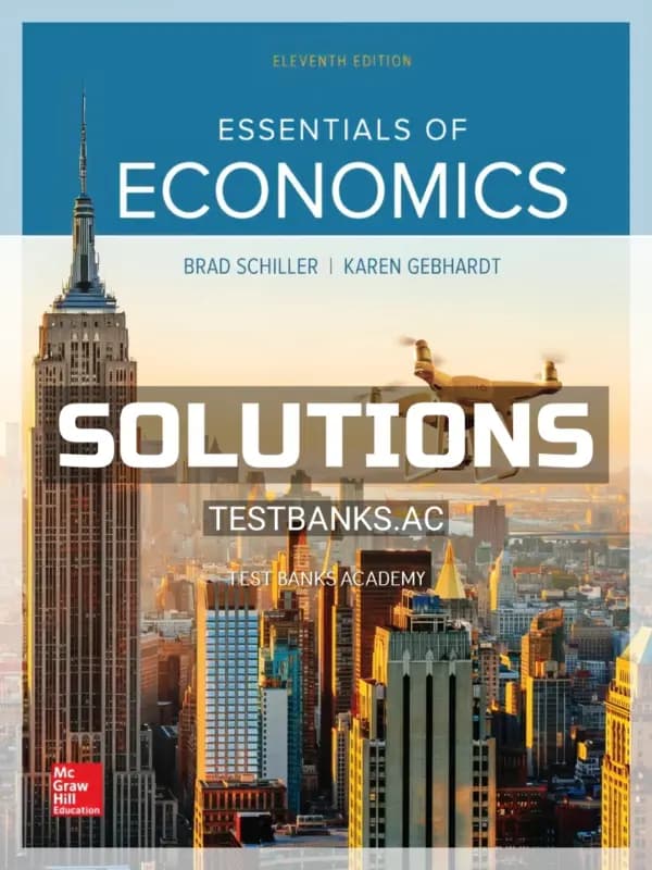 Cover for Solutions Manual for Essentials of Economics 11th Edition by Schiller