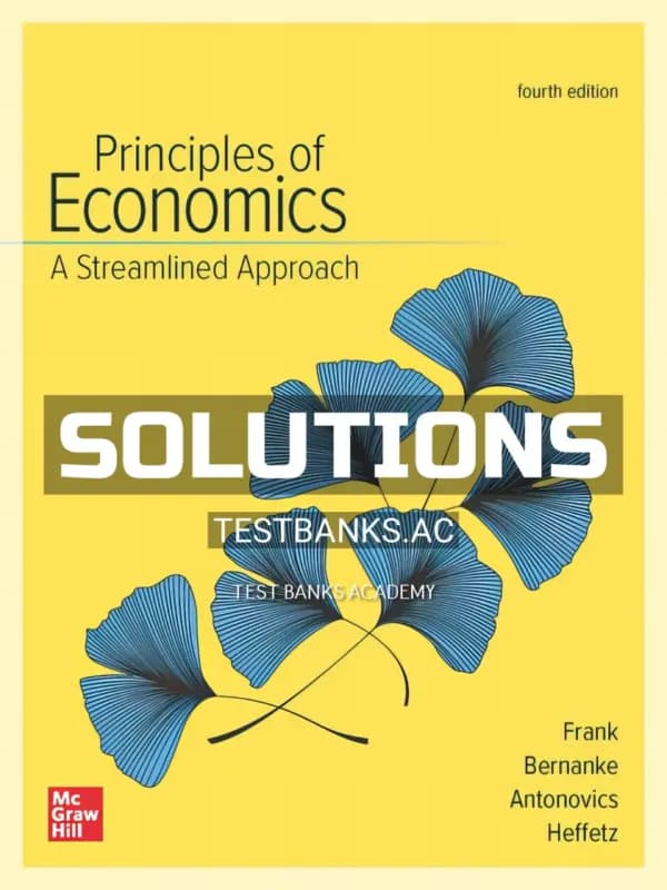 Solutions Manual for Principles of Economics Streamlined Approach 4th Edition by Frank cover