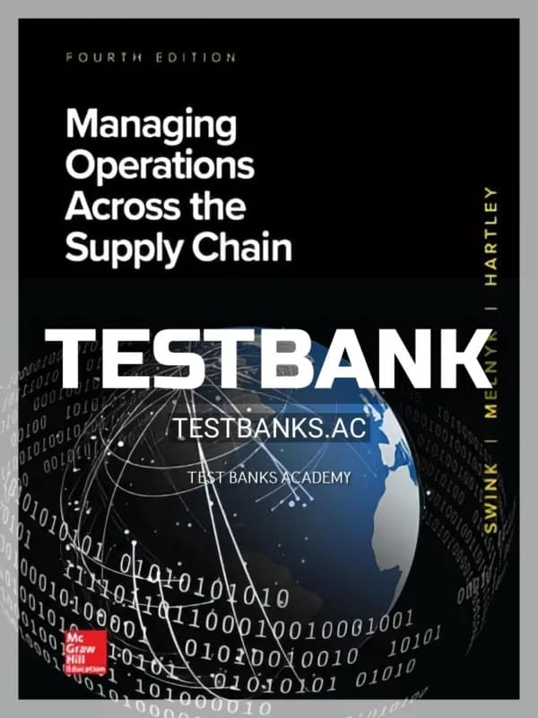 Cover for Test Bank for Managing Operations Across the Supply Chain 4th Edition by Swink