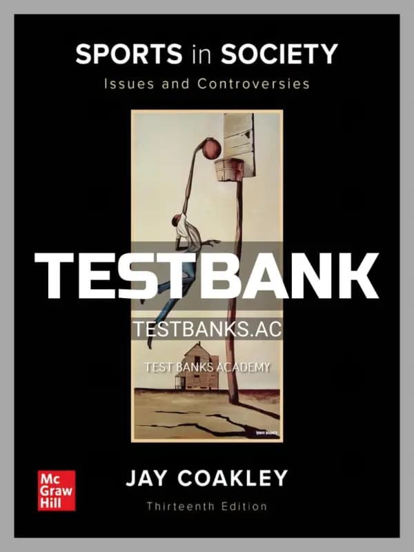 Cover for Test Bank for Sports in Society 13th Edition by Coakley