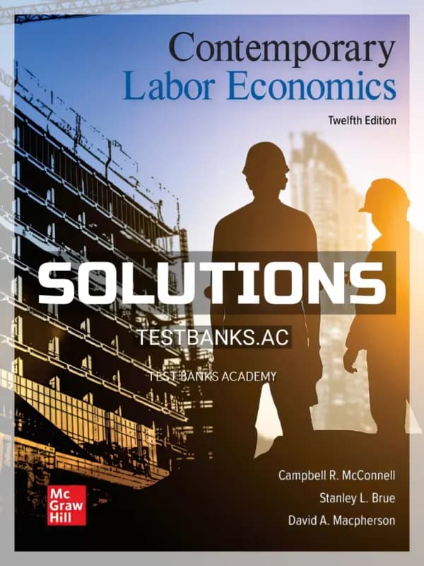 Cover for Solutions Manual for Contemporary Labor Economics 12th Edition by McConnell