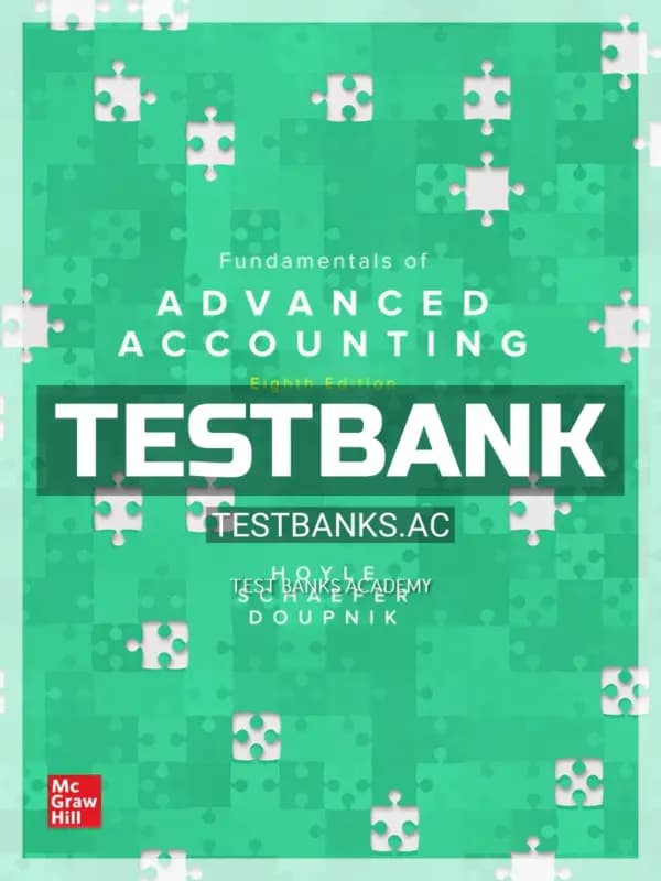 Cover for Test Bank for Fundamentals of Advanced Accounting 8th Edition by Hoyle