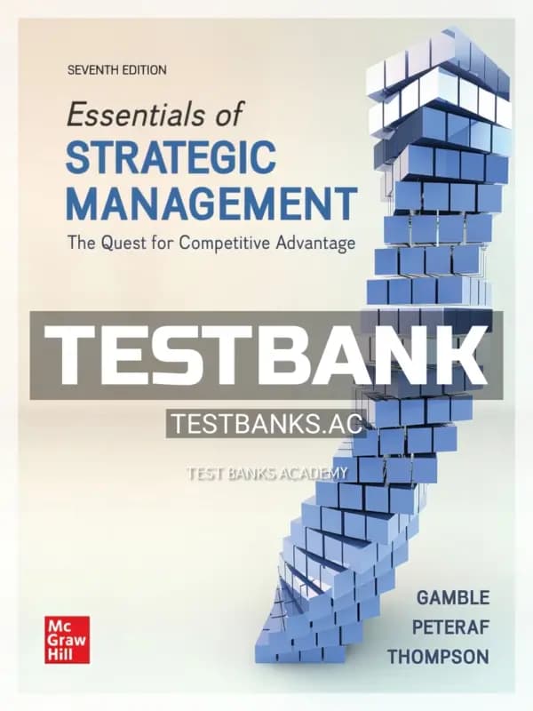 Cover for Test Bank for Essentials of Strategic Management 7th Edition by Gamble