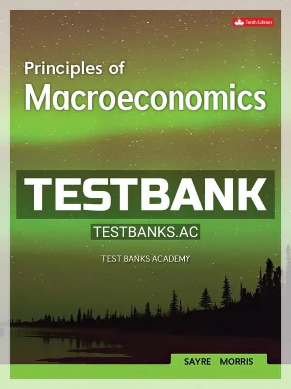 Cover for Test Bank for Principles Of Macroeconomics 10th CA Edition by Sayre