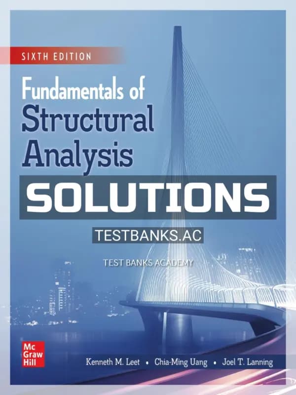 Cover for Solutions Manual for Fundamentals of Structural Analysis 6th Edition by Leet