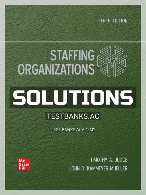 Cover for Solutions Manual for Staffing Organizations 10th Edition by Judge
