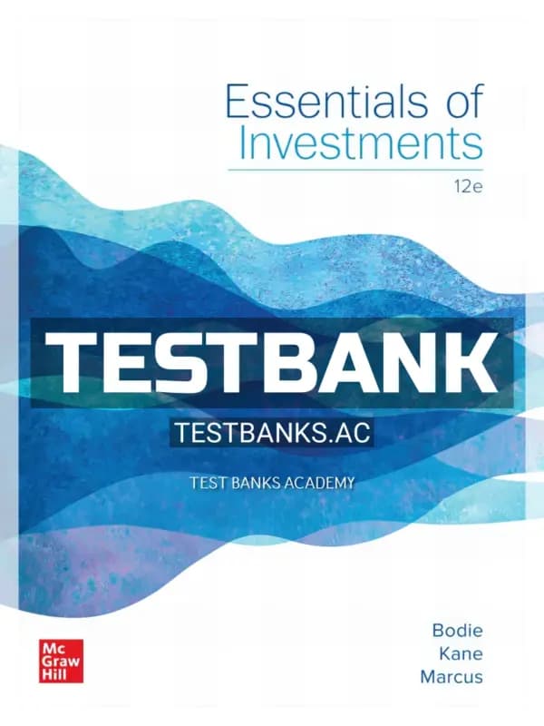 Cover for Test Bank for Essentials of Investments 12th Edition by Bodie