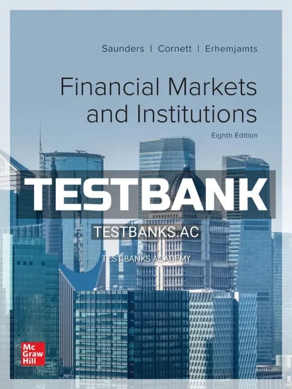 Cover for Test Bank for Financial Markets and Institutions 8th Edition by Saunders