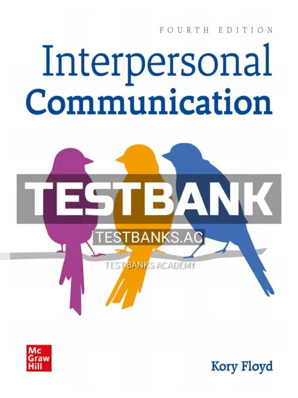 Cover for Test Bank for Interpersonal Communication 4th Edition by Floyd