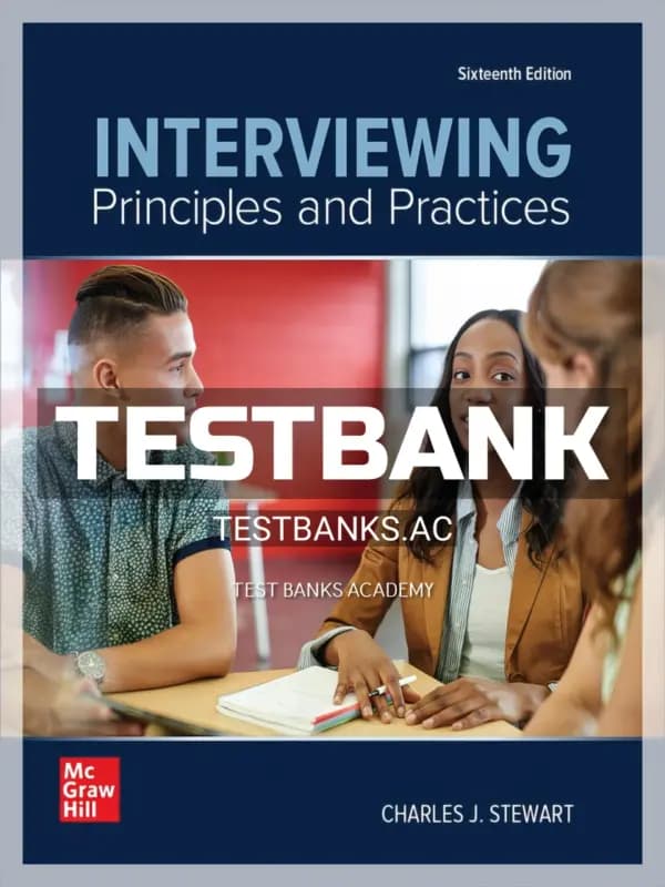 Cover for Test Bank for Interviewing Principles and Practices 16th Edition by Stewart