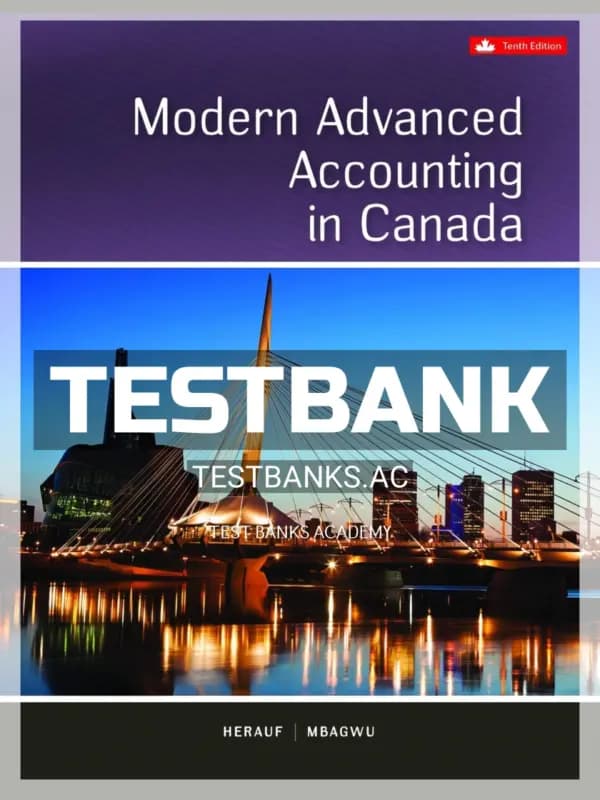 Cover for Test Bank for Modern Advanced Accounting In Canada 10th CA Edition by Herauf