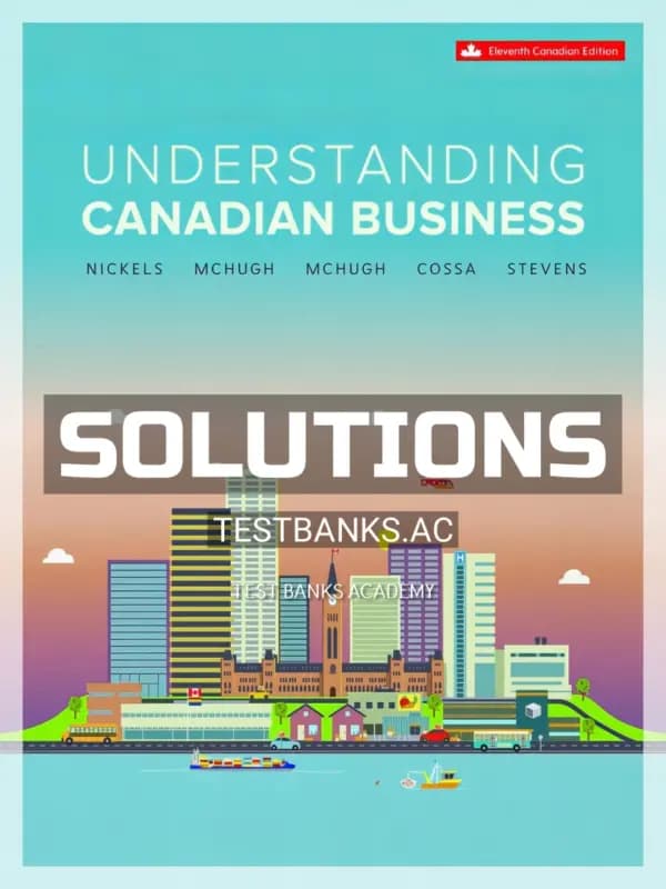 Cover for Solutions Manual for Understanding Canadian Business 11th CA Edition by Nickels