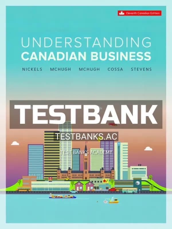 Cover for Test Bank for Understanding Canadian Business 11th CA Edition by Nickels