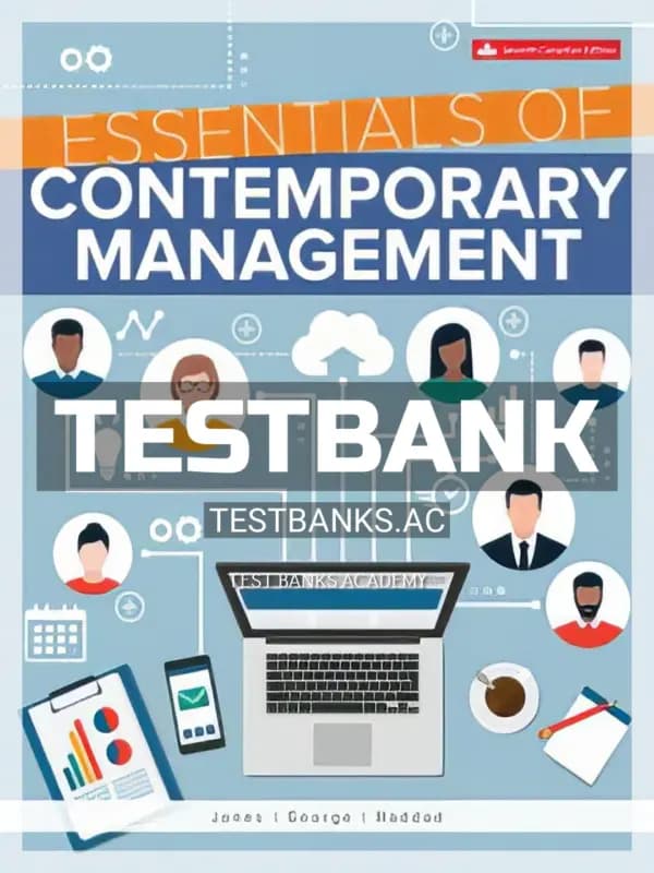 Cover for Test Bank for Essentials Of Contemporary Management 7th CA Edition by Jones