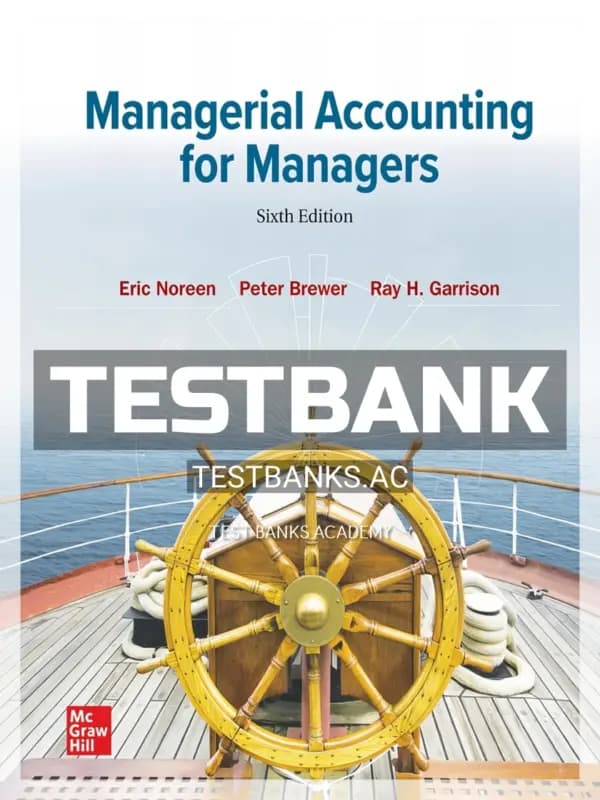 Cover for Test Bank for Managerial Accounting for Managers 6th Edition by Noreen