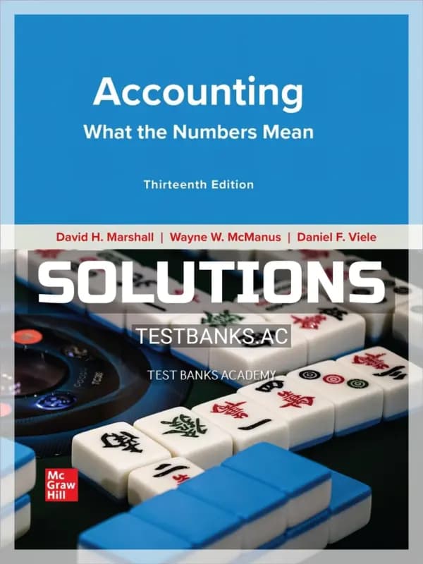 Cover for Solutions Manual for Accounting What the Numbers Mean 13th Edition by Marshall