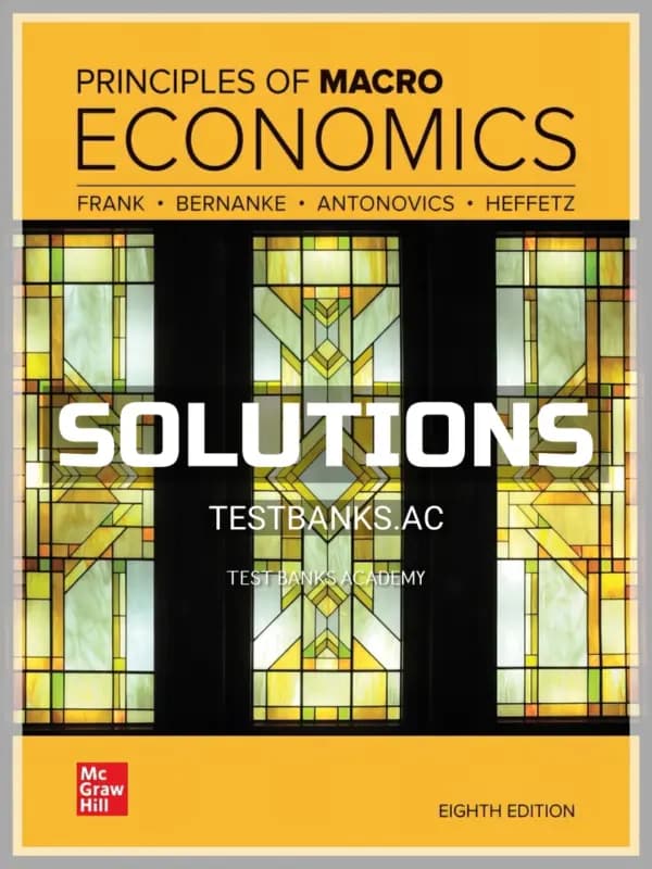 Solutions Manual for Principles of Macroeconomics 8th Edition by Frank cover
