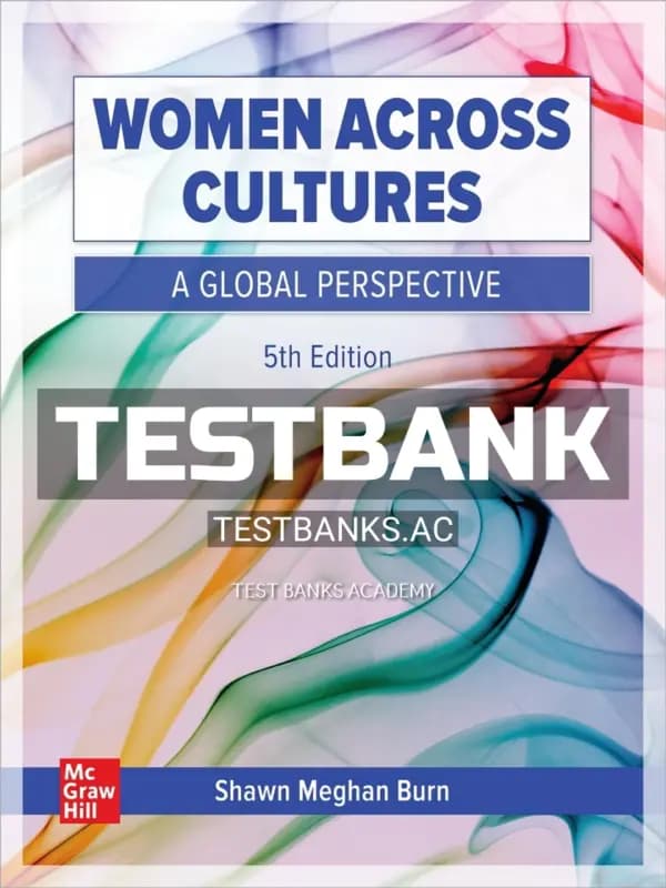 Cover for Test Bank for Women Across Cultures 5th Edition by Burn
